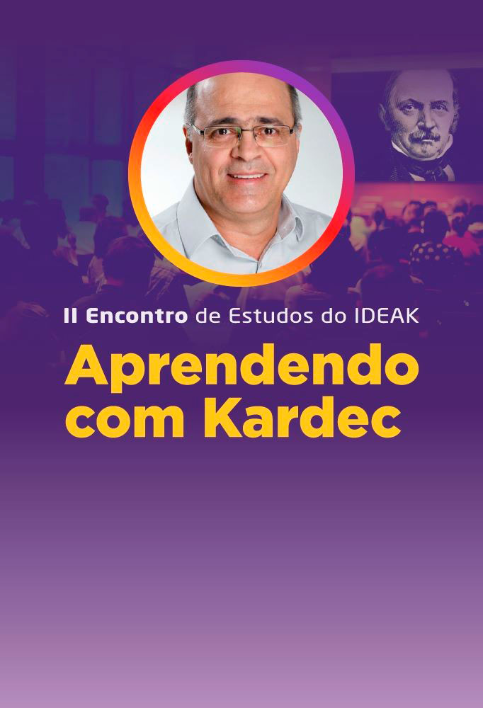 II Encontro presencial de estudos do IDEAK - Aprendendo com Kardec - Conferência de Cosme Massi