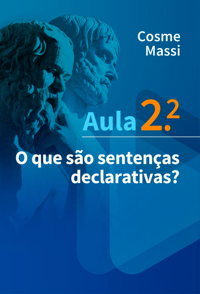 Lógica: Aula 2.2 — O que são sentenças declarativas?
